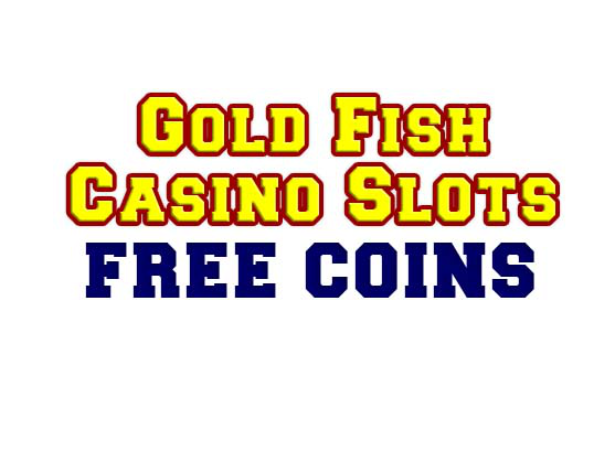 Goldfish casino slots free coins